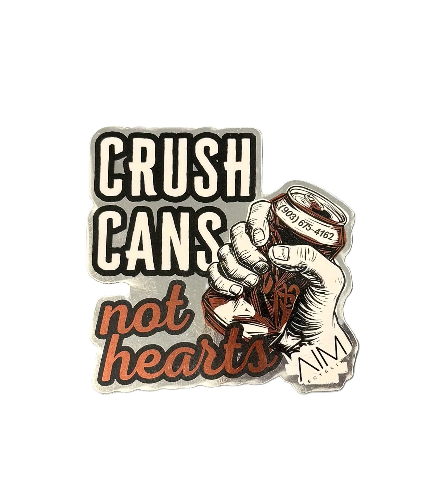 Crush Cans Not Hearts Stickers